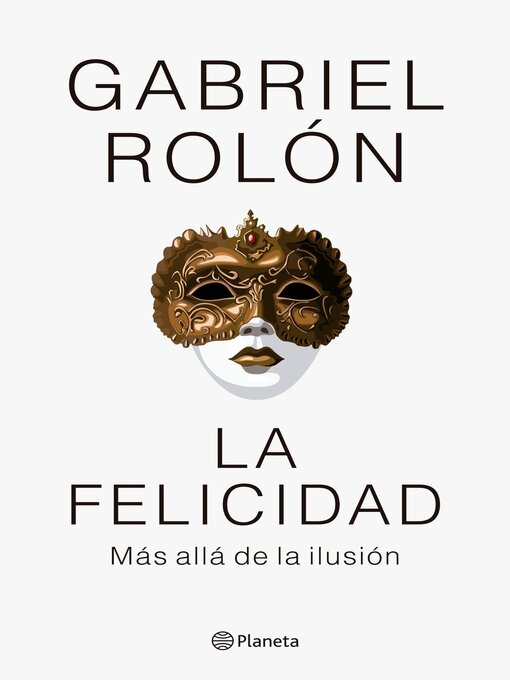 Title details for La felicidad by Gabriel Rolón - Available